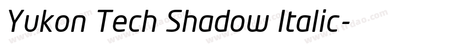 Yukon Tech Shadow Italic字体转换